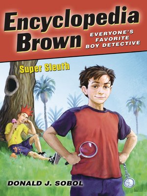 cover image of Encyclopedia Brown, Super Sleuth